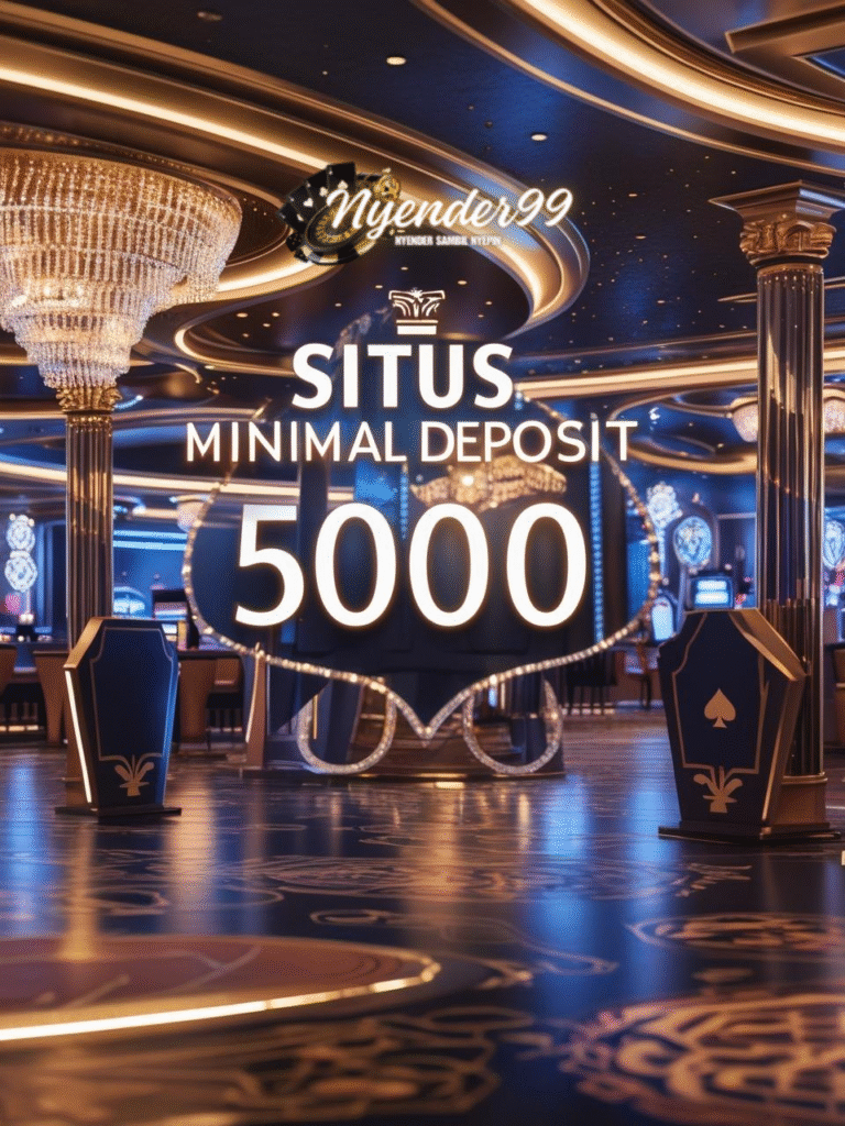 Situs Minimal Deposit 5000